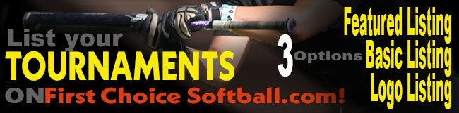 First Choice Softball Tournament Listing Options
