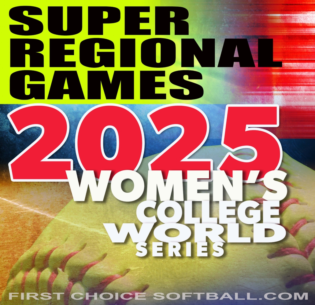 2025 Womens College World Series- Super Regional Games
